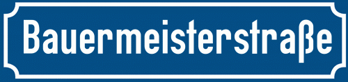 Straßenschild Bauermeisterstraße
