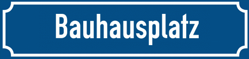 Straßenschild Bauhausplatz