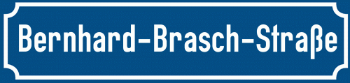 Straßenschild Bernhard-Brasch-Straße zum kostenlosen Download