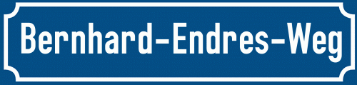 Straßenschild Bernhard-Endres-Weg
