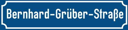Straßenschild Bernhard-Grüber-Straße