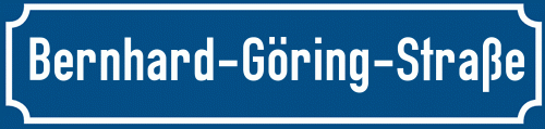 Straßenschild Bernhard-Göring-Straße