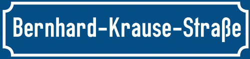 Straßenschild Bernhard-Krause-Straße