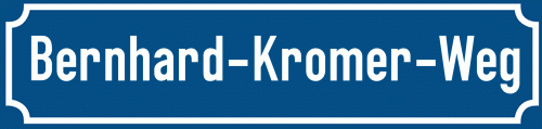 Straßenschild Bernhard-Kromer-Weg