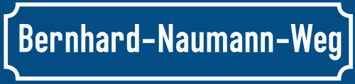 Straßenschild Bernhard-Naumann-Weg