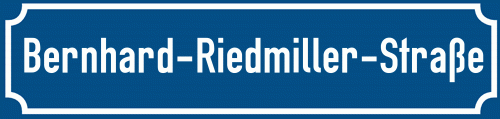 Straßenschild Bernhard-Riedmiller-Straße