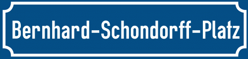 Straßenschild Bernhard-Schondorff-Platz