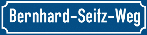 Straßenschild Bernhard-Seitz-Weg