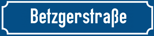 Straßenschild Betzgerstraße