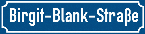 Straßenschild Birgit-Blank-Straße