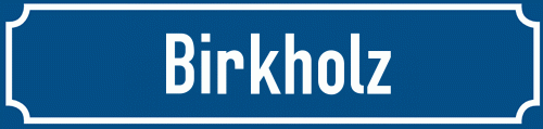 Straßenschild Birkholz zum kostenlosen Download
