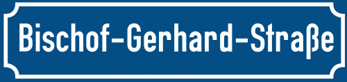 Straßenschild Bischof-Gerhard-Straße