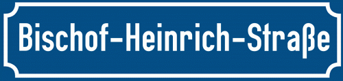 Straßenschild Bischof-Heinrich-Straße