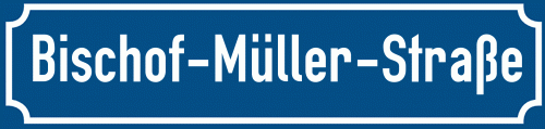 Straßenschild Bischof-Müller-Straße zum kostenlosen Download