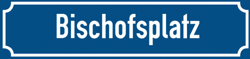 Straßenschild Bischofsplatz