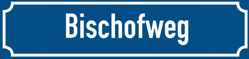 Straßenschild Bischofweg