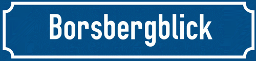 Straßenschild Borsbergblick