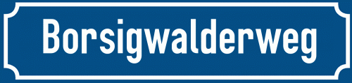 Straßenschild Borsigwalderweg