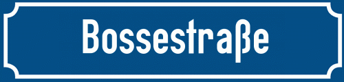 Straßenschild Bossestraße zum kostenlosen Download
