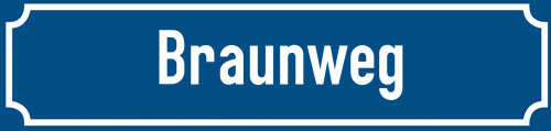 Straßenschild Braunweg