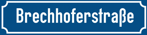 Straßenschild Brechhoferstraße