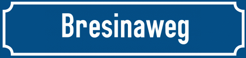 Straßenschild Bresinaweg