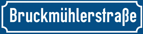Straßenschild Bruckmühlerstraße zum kostenlosen Download