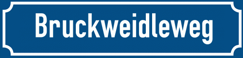 Straßenschild Bruckweidleweg