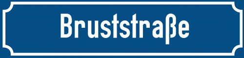 Straßenschild Bruststraße