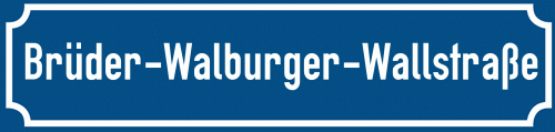 Straßenschild Brüder-Walburger-Wallstraße