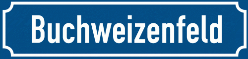 Straßenschild Buchweizenfeld