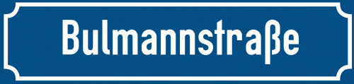 Straßenschild Bulmannstraße