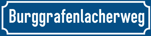 Straßenschild Burggrafenlacherweg