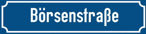 Straßenschild Börsenstraße