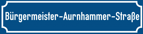 Straßenschild Bürgermeister-Aurnhammer-Straße