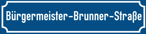 Straßenschild Bürgermeister-Brunner-Straße