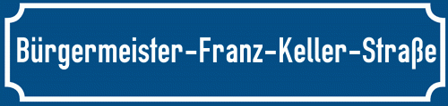 Straßenschild Bürgermeister-Franz-Keller-Straße