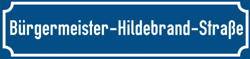 Straßenschild Bürgermeister-Hildebrand-Straße