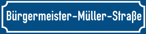 Straßenschild Bürgermeister-Müller-Straße