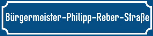 Straßenschild Bürgermeister-Philipp-Reber-Straße