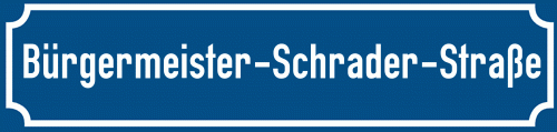 Straßenschild Bürgermeister-Schrader-Straße