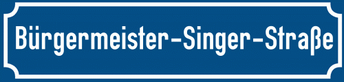 Straßenschild Bürgermeister-Singer-Straße