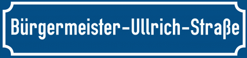 Straßenschild Bürgermeister-Ullrich-Straße