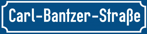 Straßenschild Carl-Bantzer-Straße