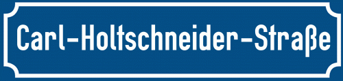 Straßenschild Carl-Holtschneider-Straße zum kostenlosen Download