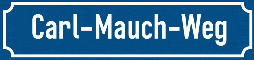 Straßenschild Carl-Mauch-Weg