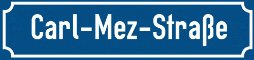 Straßenschild Carl-Mez-Straße