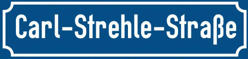 Straßenschild Carl-Strehle-Straße