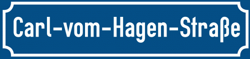 Straßenschild Carl-vom-Hagen-Straße