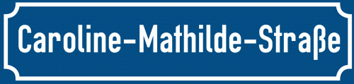 Straßenschild Caroline-Mathilde-Straße